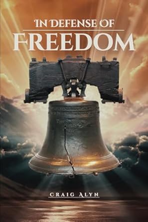 In Defense of Freedom” by Craig Alyn